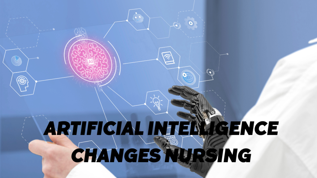Artificial Intelligence Changes Nursing: Robust changings