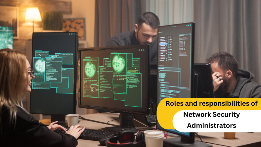 What is Network Security Administrator?