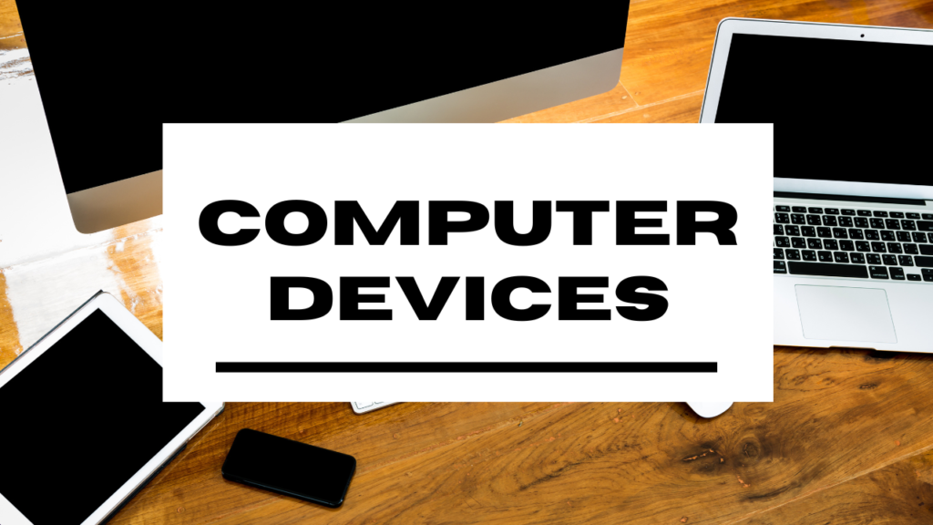 Computer Devices and Peripherals Examples, Types & Uses