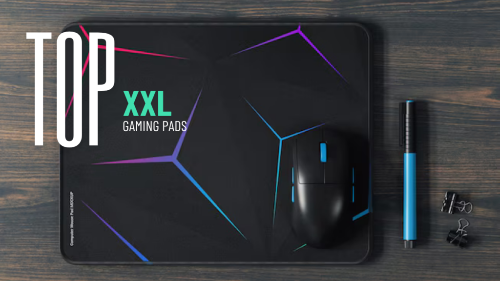 Best XXL Gaming Pad with Different Types and Sizes