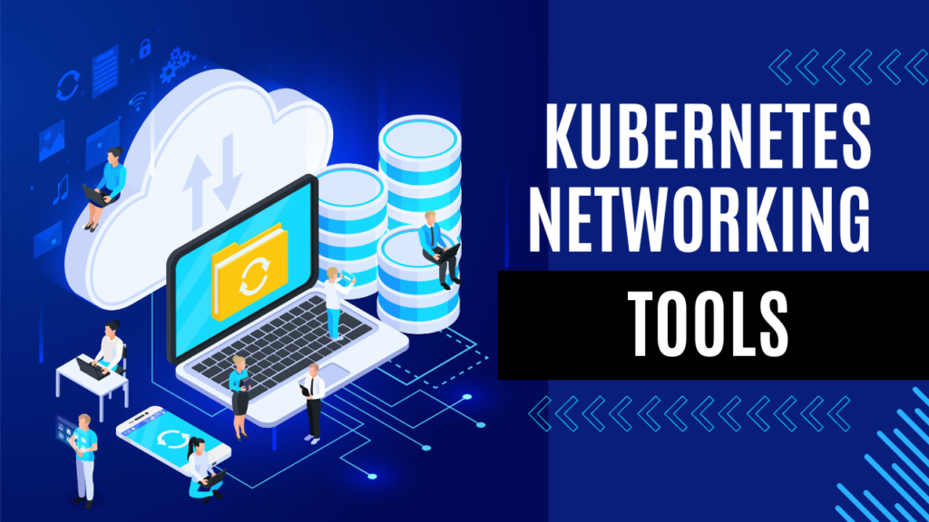 Types of Kubernetes Networking Understanding the Fundamentals and Different Models
