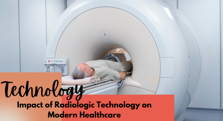 Impact of Radiologic Technology on Modern Healthcare
