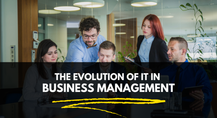 The Evolution of IT in Business Management