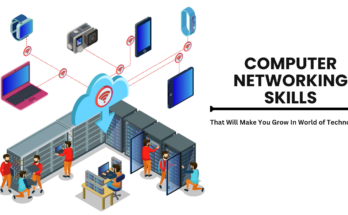 Ultimate Computer Networking Skills That Will Make You Grow In World of Technology
